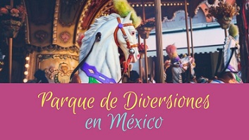 parques de diversiones en m�xico
